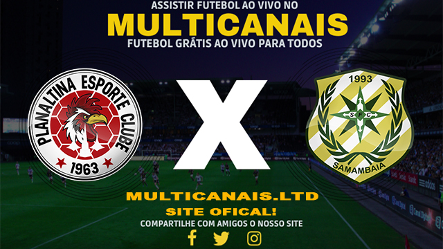 Assistir Planaltina x Samambaia Ao Vivo Online HD 08/02/2024