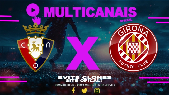 Assistir Osasuna x Girona AO VIVO Online 13/04/2025