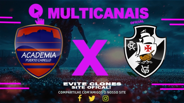 Assistir Academia Puerto Cabello x Vasco AO VIVO Online 07/05/2025