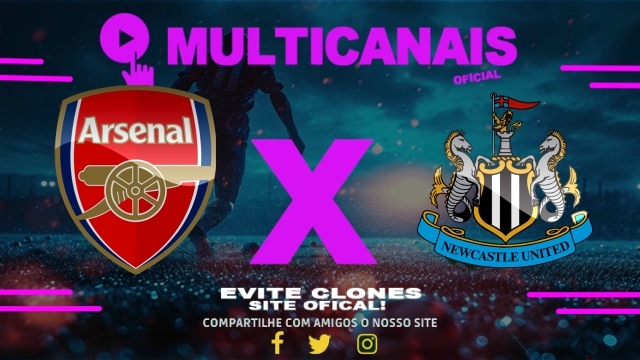 Assistir Arsenal x Newcastle United AO VIVO Online 18/05/2025