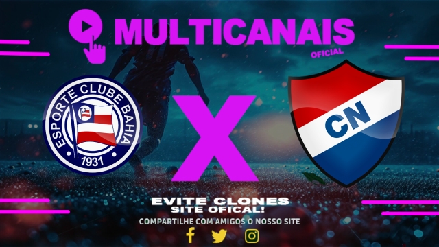 Assistir Bahia x Nacional-URU AO VIVO Online 07/05/2025