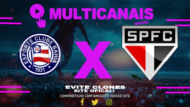 Assistir Bahia x São Paulo AO VIVO Online 18/05/2025