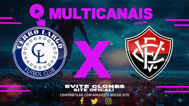 Assistir Cerro Largo x Vitória AO VIVO Online 14/05/2025