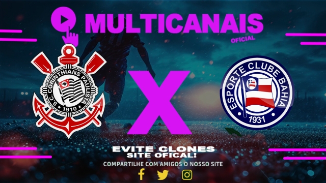 Assistir Corinthians x Bahia AO VIVO Online 04/05/2025