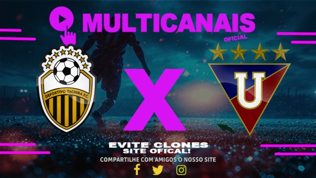 Assistir Deportivo Táchira x LDU AO VIVO Online 07/05/2025