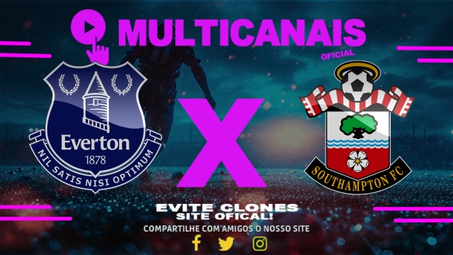 Assistir Everton x Southampton AO VIVO Online 18/05/2025