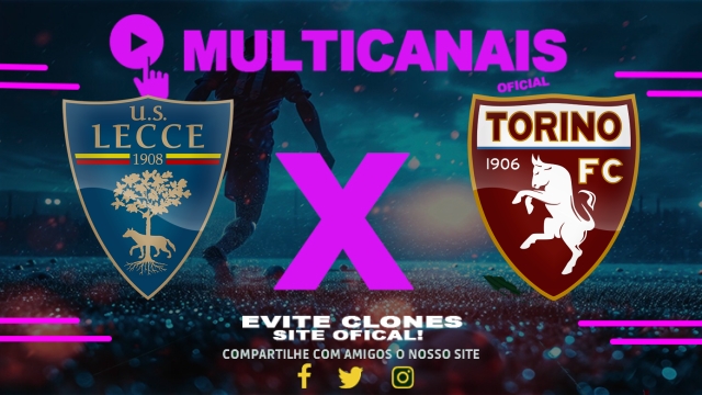 Assistir Lecce x Torino AO VIVO Online 18/05/2025