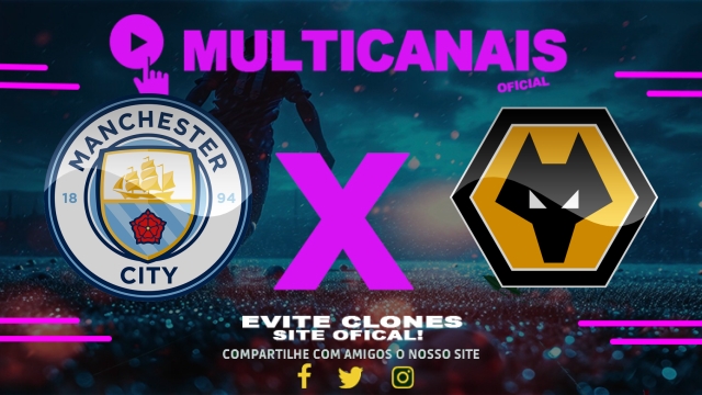 Assistir Manchester City x Wolverhampton AO VIVO Online 02/05/2025