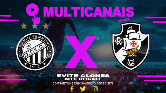 Assistir Operário-PR x Vasco AO VIVO Online 01/05/2025