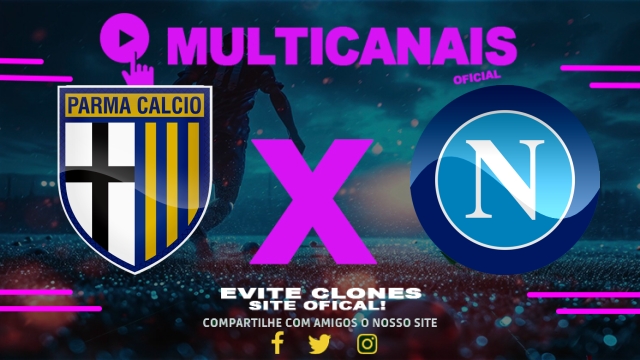 Assistir Parma x Napoli AO VIVO Online 18/05/2025
