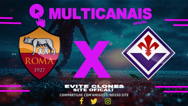 Assistir Roma x Fiorentina AO VIVO Online 04/05/2025