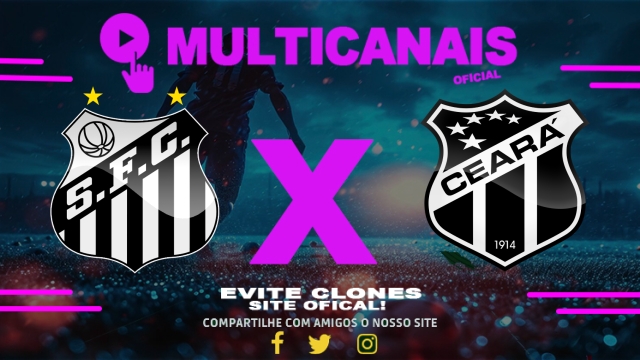 Assistir Santos x Ceará AO VIVO Online 12/05/2025