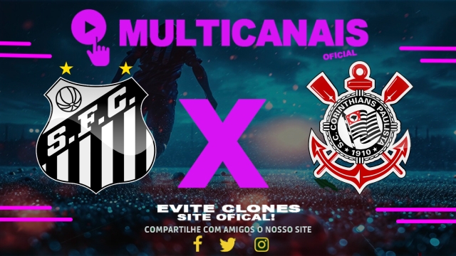 Assistir Santos x Corinthians AO VIVO Online 14/05/2025