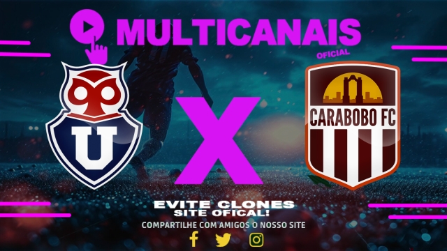 Assistir Universidad de Chile x Carabobo AO VIVO Online 13/05/2025