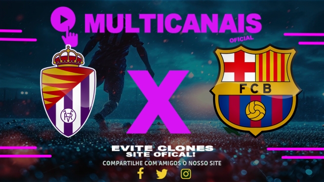 Assistir Valladolid x Barcelona AO VIVO Online 03/05/2025